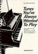 Hal Leonard Publishing Corporation - Tunes Youve Always Wanted to Play Piano - 9780711919327 - V9780711919327