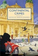 M. Edwards - Continental Crimes (British Library Crime Classics) - 9780712356794 - V9780712356794