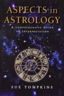 Tompkins, Sue - Aspects in Astrology - 9780712611046 - V9780712611046