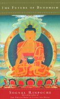 Sogyal Rinpoche - The Future of Buddhism - 9780712615648 - KKD0001268