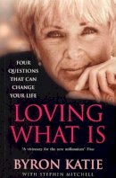Byron Katie - Loving What Is - 9780712629300 - V9780712629300