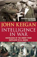 John Keegan - Intelligence in Warfare - 9780712666503 - V9780712666503
