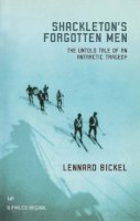 Lennard Bickel - Shackletons Forgotten Men - 9780712668071 - V9780712668071