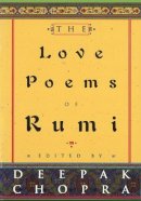 Dr Deepak Chopra - The Love Poems Of Rumi - 9780712670401 - V9780712670401
