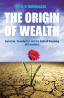 Eric Beinhocker - The Origin of Wealth - 9780712676618 - V9780712676618