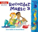 Jane Sebba - Recorder Magic – Recorder Magic: Descant Tutor Book 3 - 9780713651447 - V9780713651447