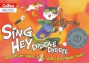 Beatrice Harrop (Ed.) - Songbooks – Sing Hey Diddle Diddle (Book + CD): 66 nursery songs with their traditional tunes - 9780713659344 - V9780713659344