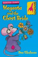 Dee Shulman - Magenta and the ghost bride - 9780713659757 - V9780713659757