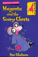 Dee Shulman - Magenta and the Scary Ghosts - 9780713659771 - V9780713659771