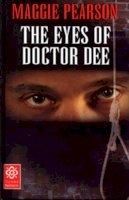Maggie Pearson - The Eyes of Doctor Dee - 9780713662061 - V9780713662061