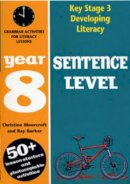 Ray Barker - Sentence Level: Year 8: Grammar Activities for Literacy Lessons - 9780713664843 - V9780713664843