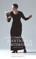 Annett, Margo - Actor's Guide to Auditions and Interviews - 9780713668216 - V9780713668216
