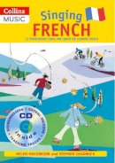 Stephen Chadwick - Singing Languages – Singing French (Book + CD): 22 Photocopiable Songs and Chants for Learning French - 9780713668988 - V9780713668988