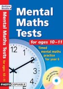 Brodie, Andrew - Mental Maths Tests for Ages 10-11 - 9780713673104 - V9780713673104