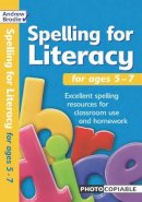 Andrew Brodie - Spelling for Literacy for ages 5-7 - 9780713675627 - V9780713675627