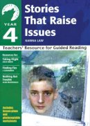 Karina Law - Year 4: Stories That Raise Issues: Teachers´ Resource for Guided Reading - 9780713676822 - V9780713676822