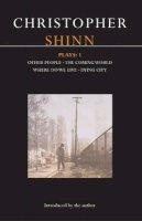 Christopher Shinn - Shinn Plays: No. 1 (Contemporary Dramatists): 1 (Contemporary Dramatists) - 9780713683271 - V9780713683271