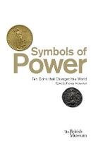 T (Ed) Hockenhull - Symbols of Power: Ten Coins that Changed the World - 9780714118086 - V9780714118086