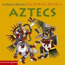 Hans Rashbrook - The British Museum Colouring Book of Aztecs (British Museum Colouring Books) - 9780714131399 - V9780714131399