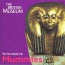 John Taylor - The British Museum Little Book of Mummies - 9780714150291 - V9780714150291