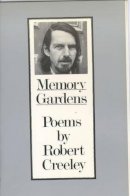 Robert Creeley - Memory Gardens - 9780714528687 - V9780714528687