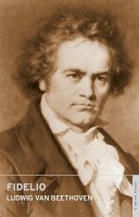 Beethoven - Fidelio: English National Opera Guide 4 (English National Opera Guides) - 9780714544083 - V9780714544083