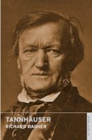 Richard Wagner - Tannhäuser: English National Opera Guide 39 - 9780714544403 - V9780714544403