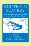 . Ed(S): Eltis, David; Richardson, David - Routes to Slavery - 9780714643908 - V9780714643908