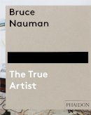 Peter Plagens - Bruce Nauman: Mapping the Studio - 9780714849959 - V9780714849959