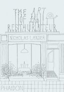 Nicholas Lander - The Art of the Restaurateur - 9780714864693 - V9780714864693