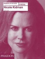 Alexandre Tylski - Nicole Kidman: Anatomy of an Actor - 9780714868035 - V9780714868035