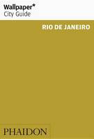 Wallpaper* - Wallpaper* City Guide Rio de Janeiro (Wallpaper City Guides) - 9780714871370 - V9780714871370