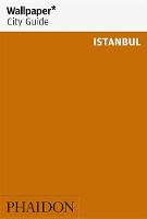 Wallpaper* - Wallpaper* City Guide Istanbul (Wallpaper* City Guides) - 9780714873770 - V9780714873770