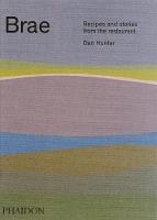Dan Hunter - Brae: Recipes and Stories from the Restaurant - 9780714874142 - V9780714874142