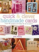 Julie Hickey - Quick & Clever Handmade Cards (Quick and Clever) - 9780715316603 - V9780715316603