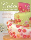 Lindy Smith - Cakes to Inspire and Desire - 9780715324974 - V9780715324974