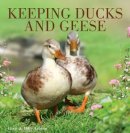 Ashton, Chris, Ashton, Mike - Keeping Ducks & Geese - 9780715331576 - V9780715331576