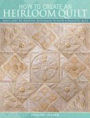 Pauline Ineson - How to Create an Heirloom Quilt - 9780715335253 - V9780715335253