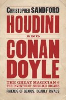 Christopher Sandford - Houdini and Conan Doyle - 9780715643761 - V9780715643761