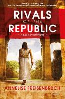 Annelise Freisenbruch - Rivals of the Republic: The Blood of Rome series - 9780715652206 - V9780715652206