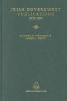 Wiles, James L., Finnegan, Richard B. - Select List of Irish Government Publications, 1972-92 (History) - 9780716525240 - 9780716525240