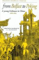 Francis Knowles Porter - From Belfast to Peking 1866-1869: A Young Irishman in China - 9780716525998 - KSC0000900