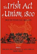 Michael Brown (Ed.) - The Irish Act of Union 1800: Bicentennial Essays - 9780716527718 - V9780716527718