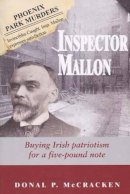 Donal Mccracken - Inspector Mallon: Buying Irish Patriotism for a Five-pound Note - 9780716529934 - V9780716529934