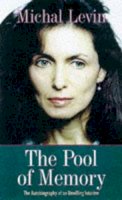 Michal Levin - The Pool of Memory: The Autobiography of an Unwilling Intuitive - 9780717127573 - KEX0245058