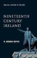D. George Boyce - Nineteenth-Century Ireland : The Search for Stability (New Gill History of Ireland 5) Revised Edition - 9780717132997 - 9780717132997