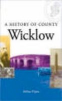 Arthur Flynn - A History of County Wicklow - 9780717134854 - KEX0292584