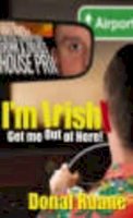 Ruane, Donal - I'm Irish: Get Me Out of Here! - 9780717138616 - KAK0008028