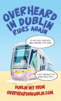 Sinead Kelly Gerard Kelly - Overheard in Dublin Rides Again - 9780717145416 - V9780717145416