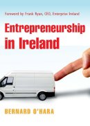 Bernard O'hara - Entrepreneurship in Ireland - 9780717149766 - V9780717149766